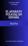 El aparato policial en España: recensión
