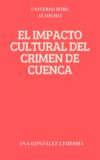 El impacto cultural del crimen de Cuenca