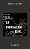 La organización ideal