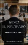 Isidro el infiltrado