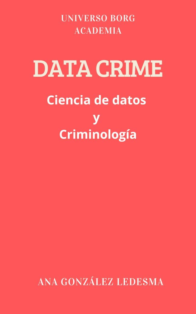 Data crime: ciencia de datos y criminología