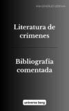 Literatura de crímenes: bibliografía comentada