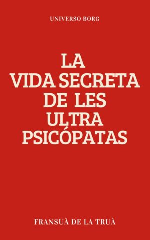 La vida secreta de los psicópatas intelectuales