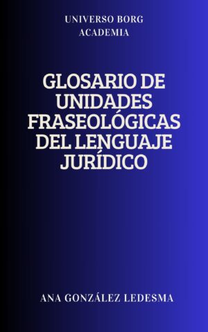 Glosario de unidades fraseológicas del lenguaje jurídico