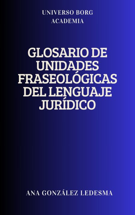 Glosario de unidades fraseológicas del lenguaje jurídico