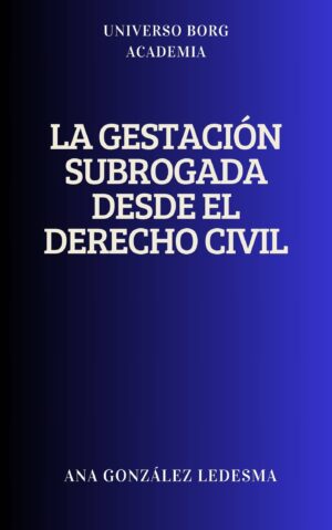 La gestación subrogada desde el derecho civil