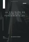 La colisión de derechos fundamentales