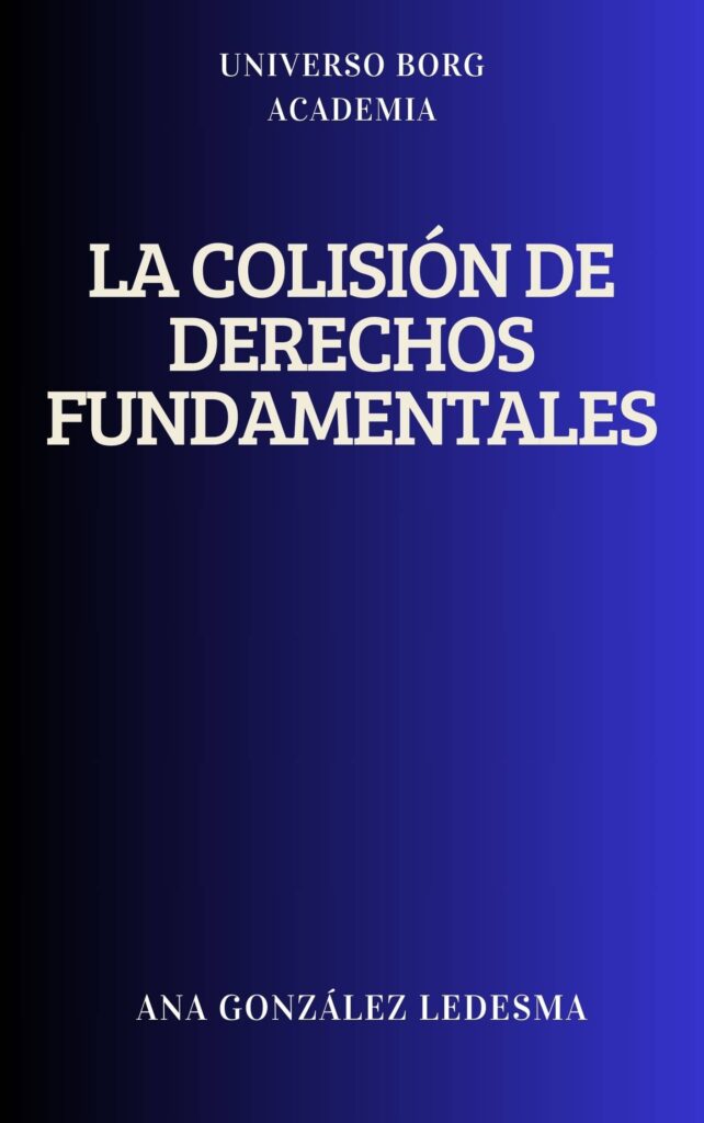La colisión de derechos fundamentales