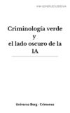 Criminología verde y el lado oscuro de la inteligencia artificial