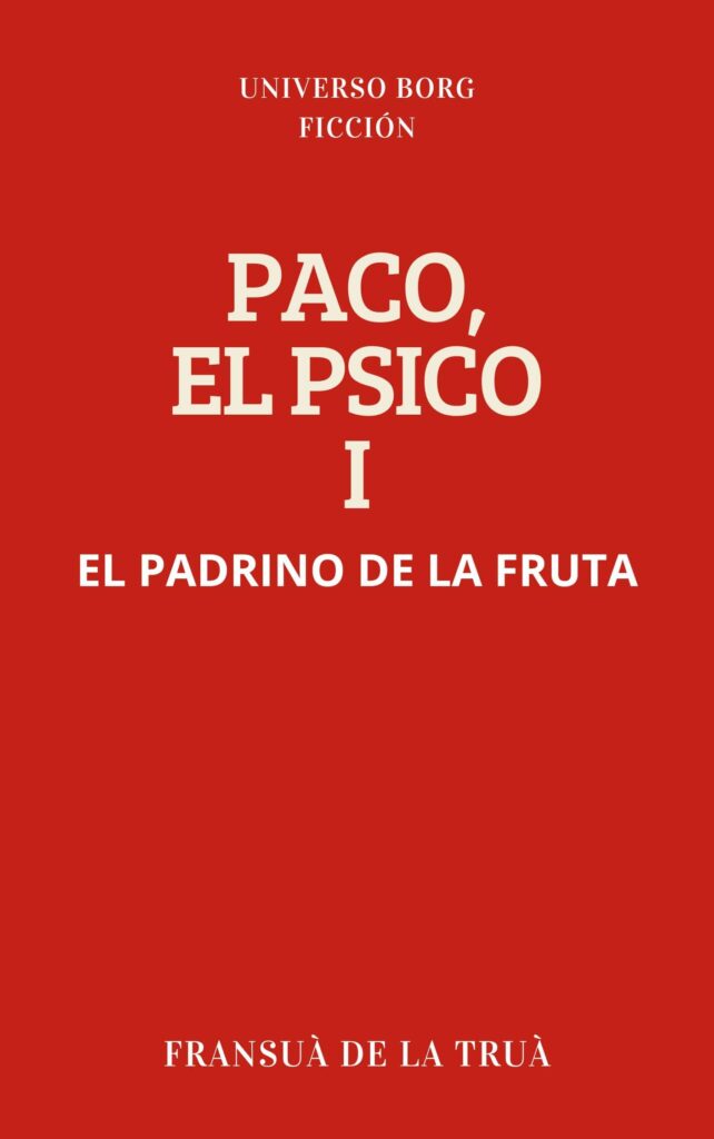 Paco, el psico I: El padrino de la fruta