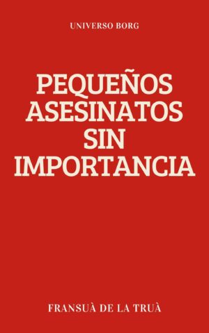Pequeños asesinatos sin importancia