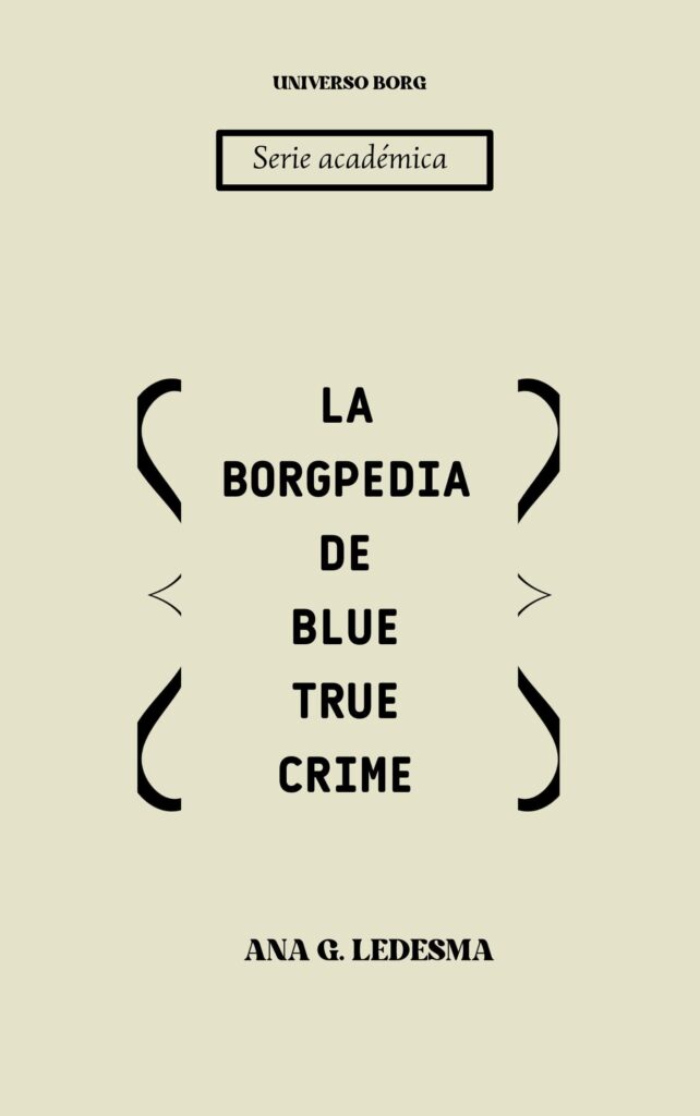 La borgpedia de Blue True Crime