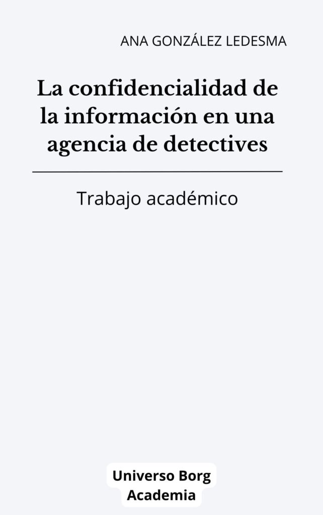 La confidencialidad de la información en una agencia de detectives
